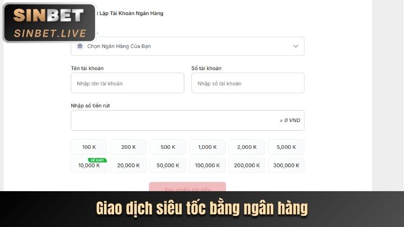 rút tiền sinbet 16 giao dich sieu toc bang ngan hang